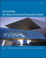 Accounting For Governmental And Nonprofit Entities by Earl Wilson, Jacqueline Reck, Susan Kattelus, Suzanne Lowensohn, Daniel Neely - Image 1