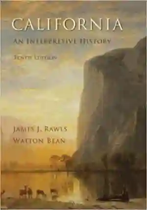 Cover of California: An Interpretive History by James J Rawls, Walton Bean