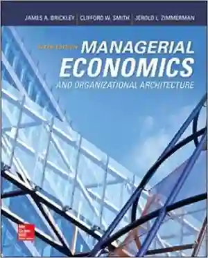 Cover of Managerial Economics And Organizational Architecture by James Brickley, Jerold Zimmerman, Clifford W. Smith, Jr.