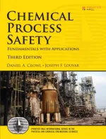 Chemical Process Safety: Fundamentals With Applications by Daniel A. Crowl, Joseph F. Louvar - Image 1