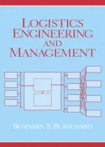 Logistics Engineering And Management by Benjamin S. Blanchard - Image 1
