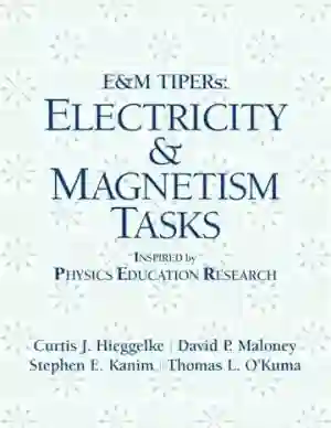 Cover of E And M TIPERs Electricity And Magnetism: Electricity And Magnetism Tasks: Inspried By Physics Education Research by Curtis J. Hieggelke, David P. Maloney, Stephen E. Kanim, Thomas L. O'Kuma