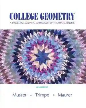 Cover of College Geometry: A Problem Solving Approach With Applications by Gary Musser, Lynn Trimpe, Vikki Maurer