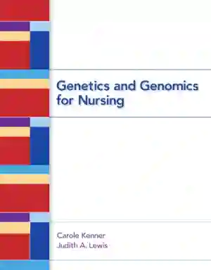 Cover of Genetics And Genomics For Nursing by Carole A. Kenner, Judith A. Lewis