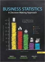 Business Statistics by David F. Groebner, Patrick W. Shannon, Phillip C. Fry - Image 1