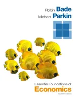 Essential Foundations Of Economics by Robin Bade, Michael Parkin - Image 1
