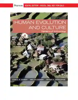 Cover of Human Evolution And Culture: Highlights Of Anthropology by Carol Ember, Melvin Ember, Peter Peregrine