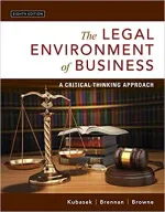 The Legal Environment Of Business: A Critical Thinking Approach by Nancy K. Kubasek, Bartley A. Brennan, M. Neil Browne - Image 1