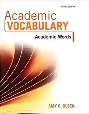 Cover of Academic Vocabulary: Academic Words by Amy E. Olsen