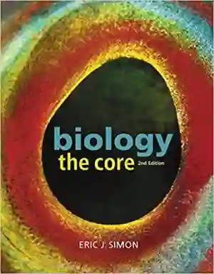 Cover of Biology: The Core by Eric J. Simon