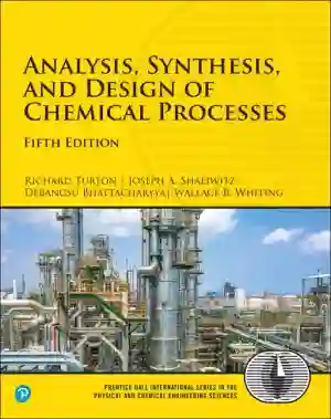 Cover of Analysis, Synthesis And Design Of Chemical Processes by Richard Turton Richard C. Bailie Wallace B. Whiting Joseph A. Shaeiwitz Debangsu Bhattacharyya