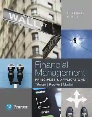 Cover of Financial Management: Principles And Applications by William J Petty, Sheridan Titman, Arthur J Keown, John D Martin, Peter Martin, Michael Burrow, Hoa Nguyen