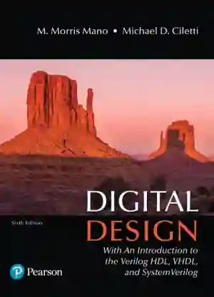 Cover of Digital Design: With An Introduction To The Verilog HDL, VHDL, And SystemVerilog by M. Morris R. Mano, Michael D. Ciletti