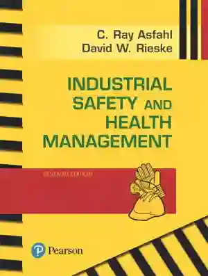 Cover of Industrial Safety And Health Management by Ray C Asfahl, David W. Rieske