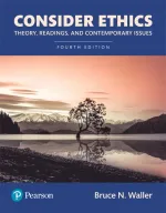 Consider Ethics: Theory, Readings, And Contemporary Issues by Bruce N. Waller - Image 1