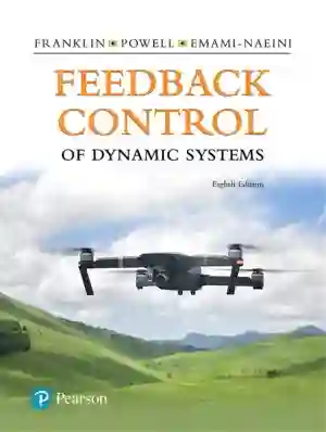 Cover of Feedback Control Of Dynamic Systems by Gene F. Franklin, J David Powell, Abbas Emami-Naeini