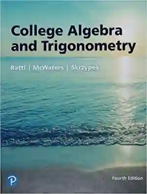 Cover of College Algebra And Trigonometry by J. S. Ratti, Marcus S. McWaters