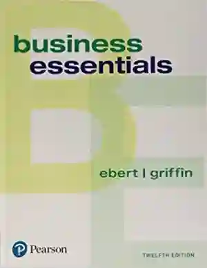Cover of Business Essentials by Ronald J. Ebert, Ricky W. Griffin, Frederick A. Starke, George Dracopoulos