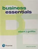Business Essentials by Ronald J. Ebert, Ricky W. Griffin, Frederick A. Starke, George Dracopoulos - Image 1