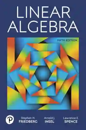 Cover of Linear Algebra by Stephen H. Friedberg, Arnold J. Insel, Lawrence E. Spence