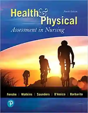 Cover of Health And Physical Assessment In Nursing by Cynthia Fenske, Katherine Watkins, Tina Saunders, Donita D'Amico, Colleen Barbarito