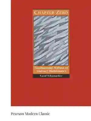 Cover of Chapter Zero: Fundamental Notions Of Abstract Mathematics by Carol Schumacher