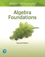 Algebra Foundations: Prealgebra, Introductory Algebra And Intermediate Algebra by Elayn Martin-Gay - Image 1