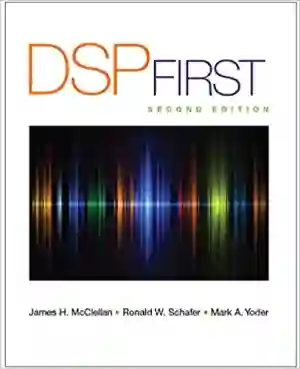 Cover of DSP First by James H. McClellan, Ronald Schafer, Mark Yoder
