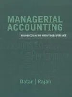 Managerial Accounting: Decision Making And Motivating Performance by Srikant Datar, Madhav Rajan - Image 1