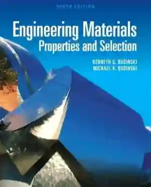 Cover of Engineering Materials: Properties And Selection by Kenneth Budinski, Michael Budinski