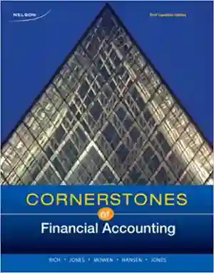Cover of Cornerstones Of Financial Accounting by Maryanne Mowen, Don Hanson, Dan Heitger, David McConomy, Bradley Witt, Jeffrey Pittman