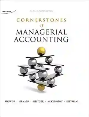 Cover of Cornerstones Of Managerial Accounting by Maryanne Mowen, Don Hanson, Dan Heitger, David McConomy, Bradley Witt, Jeffrey Pittman
