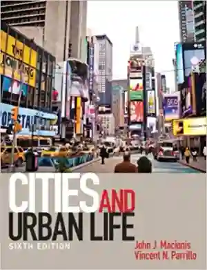 Cover of Cities And Urban Life by John J. Macionis, Vincent N. Parrillo