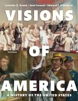 Cover of Visions Of America: A History Of The United States Combined Volume by Jennifer D. Keene, Saul T. Cornell, Edward T. O'Donnell