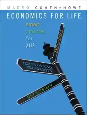 Cover of Economics For Life: Smart Choices For You by Avi J. Cohen, Ian Howe