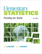 Elementary Statistics: Picturing The World by Ron Larson, Betsy Farber - Image 1