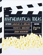 Mathematical Ideas by Charles D. Miller, Vern E. Heeren, John Hornsby, Christopher Heeren - Image 1