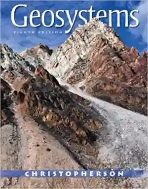 Cover of Geosystems: An Introduction To Physical Geography by Robert W. Christopherson, Ginger Birkeland, Mary Louise Byrne, Philip Giles