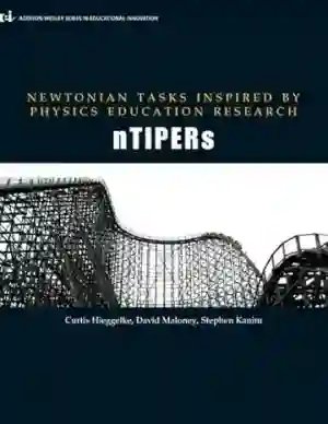 Cover of Newtonian Tasks Inspired By Physics Education Research: NTIPERs by Curtis Hieggelke, Steve Kanim, David Maloney, Thomas O'Kuma