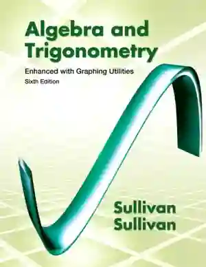 Cover of Algebra And Trigonometry Enhanced With Graphing Utilities by Michael Sullivan, Michael Sullivan III