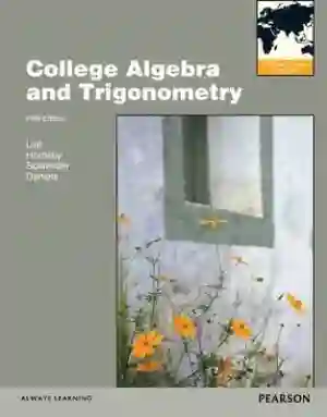 Cover of College Algebra And Trigonometry by Margaret L. Lial, John Hornsby, David I. Schneider, Callie Daniels