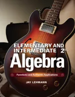 Elementary And Intermediate Algebra Functions And Authentic Applications by Jay Lehmann - Image 1