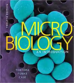 Cover of Microbiology: An Introduction by Gerard Tortora, Berdell Funke, Christine Case, Derek Weber, Warner Bair