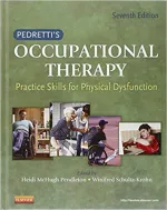 Pedretti's Occupational Therapy: Practice Skills For Physical Dysfunction by Heidi McHugh Pendleton, Winifred Schultz-Krohn - Image 1