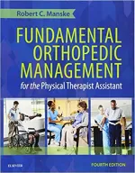 Fundamental Orthopedic Management For The Physical Therapist Assistant by Robert C. Manske, PT, DPT, SCS, MEd, ATC, CSCS - Image 1