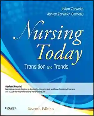 Cover of Nursing Today: Transition And Trends by JoAnn Zerwekh MSN EdD RN, Ashley Zerwekh Garneau MS RN