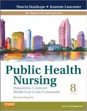 Cover of Public Health Nursing: Population-Centered Health Care In The Community by Marcia Stanhope, Jeanette Lancaster