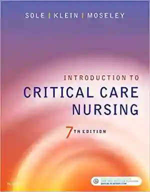 Cover of Introduction To Critical Care Nursing by Mary Lou Sole, Deborah Goldenberg Klein, Marthe J. Moseley