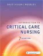 Introduction To Critical Care Nursing by Mary Lou Sole, Deborah Goldenberg Klein, Marthe J. Moseley - Image 1