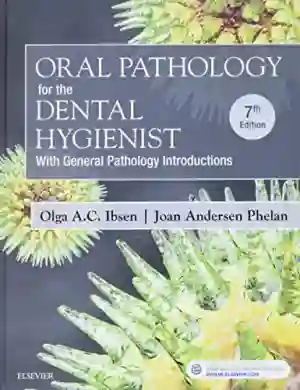 Cover of Oral Pathology For The Dental Hygienist by Olga A. C. Ibsen, Joan Andersen Phelan